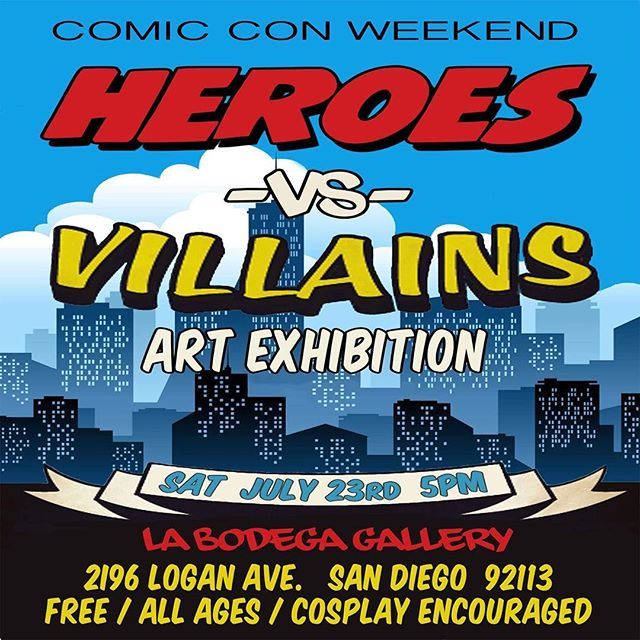 Comic book style flyer with red and yellow lettering over a blue city skyline: Comic Con weekend, Sat July 23rd, 5 PM, La Bodega Gallery, 2196 Logan Ave., San Diego 92113. Free, all ages, cosplay encouraged.